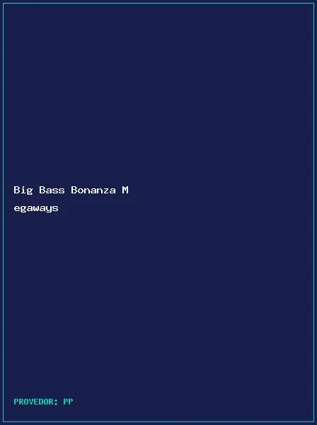 Big Bass Bonanza Megaways