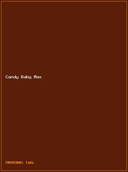 Candy Baby Max