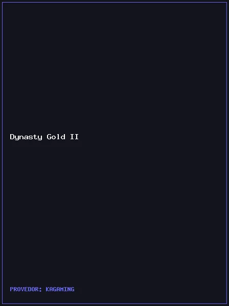Dynasty Gold II