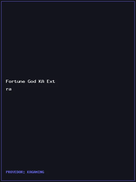 Fortune God KA Extra