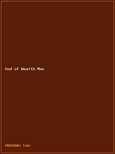 God of Wealth Max