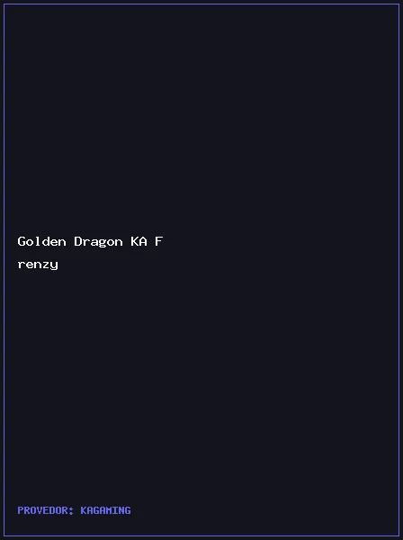 Golden Dragon KA Frenzy