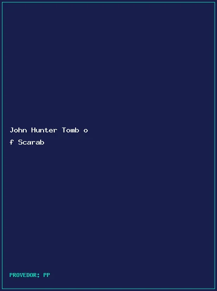 John Hunter Tomb of Scarab
