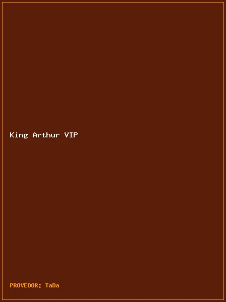 King Arthur VIP