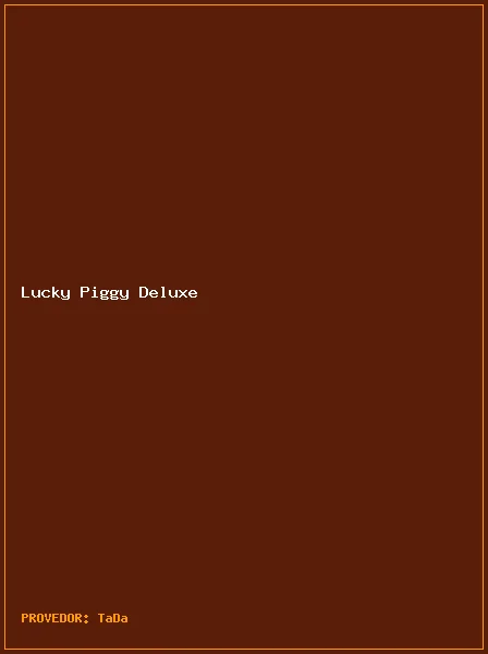 Lucky Piggy Deluxe