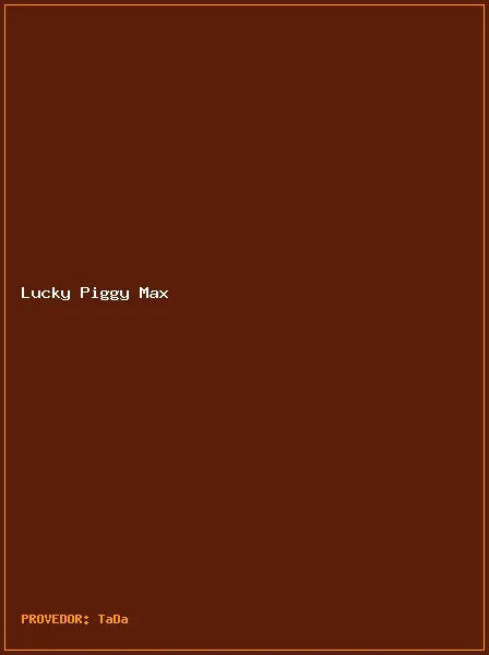 Lucky Piggy Max