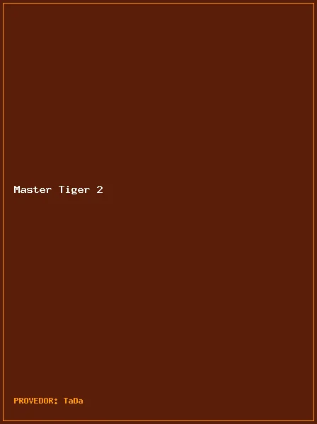 Master Tiger 2