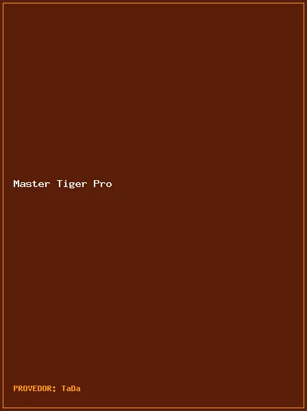 Master Tiger Pro