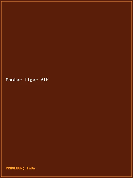 Master Tiger VIP