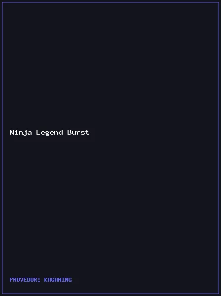 Ninja Legend Burst