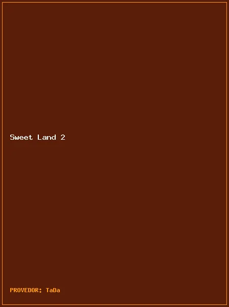 Sweet Land 2