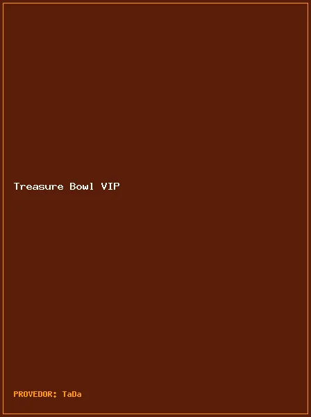 Treasure Bowl VIP