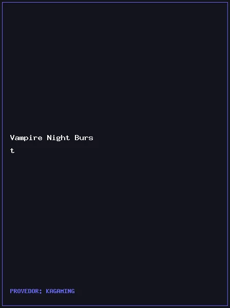 Vampire Night Burst