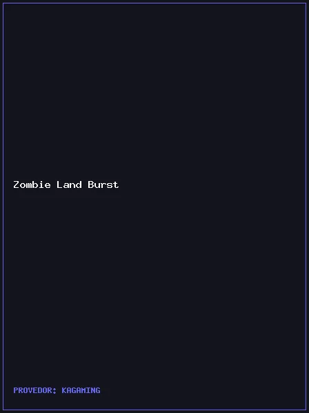 Zombie Land Burst